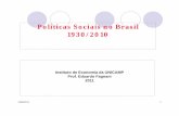 Políticas Sociais no Brasil 1930/2010 - white.lim.ilo.orgwhite.lim.ilo.org/.../mar2011/politicasocial_1930_2010_2011.pdf · A EMERGÊNCIA DO SISTEMA DE PROTEÇÃO SOCIAL NO BRASIL