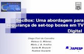 SecBox: Uma abordagem para segurança de set-top boxes em ... · Introdução (1/2) A TV-Digital por meio do SBTVD terá como parte integrante um hardware denominado set- top box.