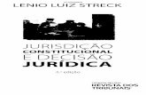 CONSTITUCIONAL E DECISÃO JURíDICA - Página inicialbdjur.stj.jus.br/jspui/bitstream/2011/87962/jurisdicao_constituc... · LENIO LUIZ STRECK JURISDiÇÃO CONSTITUCIONAL E DECISÃO