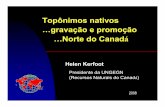 Topônimos nativos gravação e promoção Norte do CanadáE7%E3o%20Top%F4nimos%20... · (Recursos Naturais do Canadá) 2008. ... 1.2 milhão ou ~3% da pop. do Canadá (32 milhões)