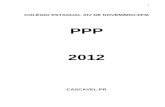 PPP 2012 - cscbairro.seed.pr.gov.br · ( x ) Manhã ( x ) Tarde ( x ) Noite ... dos processos de mudança, da diversidade cultural e da ideologia frente aos intensos processos de
