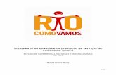 Indicadores de qualidade da prestação de serviços de ... · indicadores apresentados pelas concessionárias RioÔnibus, FETRANSPOR, Supervia ou METRÔ RIO focam exclusivamente