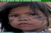 Plano Setorial para Culturas Indígenas - DIAGRAMA · percepção sobre a importância dos povos indígenas do Brasil, trazendo para as futuras gerações a ... Secretário da Identidade