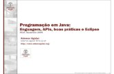 Programação em Java - Unibrasil · Programação em Java: linguagem, APIs, boas práticas e Eclipse FEUP, Novembro 2005 Ademar Aguiar ademar.aguiar @ fe.up.pt ... comunicação