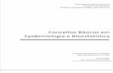 Conceitos Básicos em Epidemiologia e Bioestatísticarogeriofvieira.com/wp-content/uploads/2016/04/ConceitosBasicosemEp... · financeiros não são suficientes. A disponibilidade