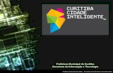Prefeitura Municipal de Curitiba Secretaria da Informação e …hiria.com.br/html/smart-cities/pdfs-2014/Paulo-Miranda-Smart... · por meio de TI 3 – Construir o ... “Gamificação”