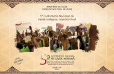 5ª Conferência Nacional de Saúde Indígena: relatório finalbvsms.saude.gov.br/bvs/...nacional_saude_indigena_relatorio_final.pdf · Todos(as), de fato, foram muito solidários