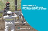 REFORMA E MANUTENÇÃO DE TRANSFORMADORESsolucoes.grupoenergisa.com.br/Documents/PDF/Folder_Transformadores.pdf · Escopo do serviço de reforma e manutenção de transformadores.....