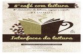 Goiânia, 20 de novembro de 2015. ISBN: 978-85-68359-71-6 · VIII Café com Leitura e III Seminário de Leitura, Espaço e Sujeito. Tema Central: Interfaces da leitura Goiânia, 20