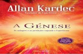 A-genese Guillon Kardec · União do princípio espiritual à matéria ..... 188 Hipótese sobre a origem do corpo humano ..... 190 A-genese_Guillon Kardec.indd 6 03/05/2018 11:44