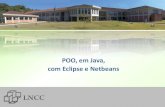 POO, em Java, com Eclipse e Netbeanswiki.martin.lncc.br/bcorrea-istparacambi-oo1/file/java-oo-heranca.pdf · POO, em Java, com Eclipse e Netbeans. Tópicos da aula 1. A pilha e a