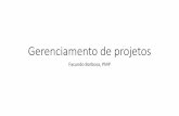 Gerenciamento de projetos - gpjr.com.br · Cinco Grupos de Processos. ... PMBOK Guide –um guia para o conjunto de conhecimentos em Gerenciamento de Projetos; ... em português.