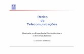 Redes de Telecomunicações - Técnico Lisboa · • A Ethernet foi inventada em 1973 tendo como objectivo interligar diferentes equipamentos , no âmbito das redes locais de computadores
