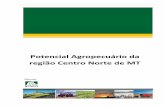 Agropecuário da Centro Norte de MT - imea.com.brimea.com.br/.../Potencial_Produtivo_da_Regiao_Centro_Norte.pdf · como o clima, relevo e extensas áreas disponíveis, de outro, existiam