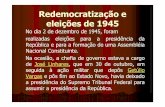 Redemocratização e eleições de 1945 - escolalasalle.com.br · Eleições de 1950: Segundo governo de Vargas (1951 –1954) Nacionalistas Getúlio Vargas ... Intervenção do Estado
