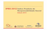 IPRS 2012 ÍndicePaulista de Responsabilidade Social · Preto, Araçatuba, Marília e Campinas ... Dimensões do IPRS, segundo DRADS Longevidade Destaques DRADS que tiveram maior