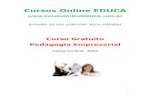 Cursos Online EDUCA · integrada e indissociável para o exercício da docência e para a gestão dos processos educativos escolares e não-escolares assim como para a produção