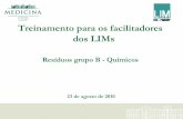 Treinamento para os facilitadores dos LIMs - fm.usp.br B Quimico.pdf · (PGRSS): conjunto de ações que visam identificar, caracterizar, segregar, quantificar e dar destinação