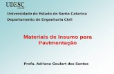 Universidade do Estado de Santa Catarina Departamento de ... · Solos lateríticos ... para a classificação de solos para fins rodoviários; ... de vias urbanas e rurais que empregam