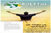 boLetim De mIssõEs - ipilon.org.br · em missões urbanas e entre os índios; (4) os confinsda terra falam do mundo. Mantemos missionáriosna África, Ásia, Oriente Médio e Europa.