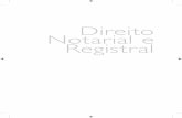 Direito Notarial e Registral - mktgen.com.br · direito notarial e registral de como era difícil, naquela época, travar os primeiros contatos com tais matérias. O estudo do direito