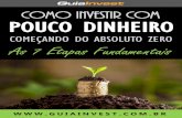 Como investir COM POUCO DINHEIRO · definidos por 4 quadrantes: empregado, autônomo, dono de negocio e ... Para elaboração de seu plano de investimento, ... corretora de valores.