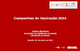Campanhas de Vacinação 2014 - portalarquivos.saude.gov.brportalarquivos.saude.gov.br/images/pdf/2015/maio/15/4. c... · CAMPANHA NACIONAL DE VACINAÇÃO CONTRA SARAMPO E PARALISIA