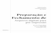 Preparação e Fechamento de - prograftecnologia.com.brprograftecnologia.com.br/pdf/Apostila_Preparacao_Fechamento... · são aplicáveis para os de veiculação na Internet e vice-versa.