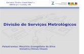 Divisão de Serviços Metrológicos - Inmetro - Instituto Nacional de … · FAE Ferragens e aparelhos Elétricos Marca do evento Encontro Técnico Anual Dimel e RBMLQ-I -Curitiba