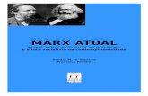MARX ATUAL - lemarx.faced.ufba.br · Condições materiais, luta de classes e socialismo ... O marxismo no século XXI Considerações Finais ... nos processos revolucionários no