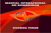 MANUAL OPERACIONAL DE BOMBEIROS · grandes desafios neste segmento é conseguir impactar a ... Agradecemos ao Corpo de Bombeiros Militar do Estado de Goiás ... e àqueles que se