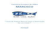 Concurso Europeu de Vídeo MARLISCO · A criação de um todo em planos/imagens e a sua junção chama-se edição de imagem ou decoupage . Durante a filmagem tem atenção aos vários