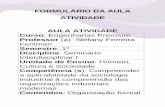 FORMULÁRIO DA AULA ATIVIDADE AULA ATIVIDADEconteudo-ava.s3.amazonaws.com/UNIFICADO/[1411105]ENG1_SEMINARIO... · a aplicabilidade da sociologia industrial à compreensão das organizações