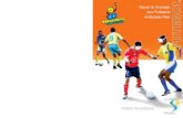Manual de Orientação para Professores de Educação Física · O Brasil é uma superpotência no futebol de cinco, como é conhecido o futebol para cegos. ... das palavras foot