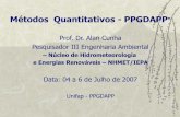 Métodos Quantitativos - PPGDAPP · Métodos Quantitativos - PPGDAPP“ Prof. Dr. Alan Cunha Pesquisador III Engenharia Ambiental –Núcleo de Hidrometeorologia e Energias Renováveis