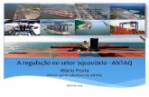 A regulação no setor aquaviário - ANTAQantaq.gov.br/Portal/pdf/Palestras/20140430_Mario_Povia_Camara_dos... · Soja em grão 2º 1 ... serviços de transporte e à exploração