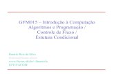 GFM015 – Introdução à Computação Algoritmos e Programação ...ilmerio/ic/ic_s4b_programacao2.pdf · Algoritmos e Programação / Controle de Fluxo / Estutura Condicional Ilmério