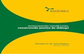 Antecipando tendências, construindo pontes de diálogo · co e transnacional, exigindo de todos os poderes do Estado brasileiro a intensificação de respostas políticas, legislativas,
