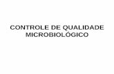 CONTROLE DE QUALIDADE MICROBIOLÓGICO · metabolismo de via oxidativa ou ... da análise das n unidades de amostra. ... propilparabeno em formulações orais e cosméticas com até