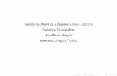 Geometria Anal tica e Algebra Linear - 2013/1 Francisco ...chico/aula01.pdf · I Um Curso de Geometria Anal tica e Algebra Linear ... I Listas de exerc cios I Slides, quando divulgados.