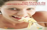 Em busca da alimentação saudável alimentação Prof. Dr ...abitrigo.com.br/associados/arquivos/alimentacao_saudavel.pdf · 5 Apresentação O Brasil vive a onda da saudabilidade.