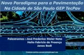 Novo Paradigma para a Pavimentação Na Cidade de São Paulo · Busca da excelência do Índice de Serventia (ISU); Tornar a PMSP uma referência na gestão de pavimentos urbanos