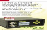 HD-TC8 da HORIZON Um novo recurso-uma caixa analisadora ... · ... tem a capacidade de bloquear estes serviços ... um máximo de 6,3 dB. O HD- ... botão e consegue saber que o limite