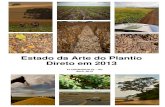 Estado da Arte do Plantio Direto em 2013 - agrisus.org.br · Plantio Direto em todas as regiões produtoras de grãos do Brasil. Foram mais de 9.400 lavouras de milho e soja avaliadas