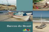 Projeto Barcos do Brasil - portal.iphan.gov.brportal.iphan.gov.br/uploads/ckfinder/arquivos/Exposição Barcos do... · paisagens e folclore estão intimamente relacionadas ... O