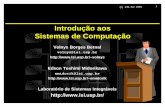 Introdução aos Sistemas de Computação - lsi.usp.brvolnys/courses/linux/pdf-col/sist-col.pdf · ïA apresentação gráfica exige que o sistema realize acesso à memória gráfica,