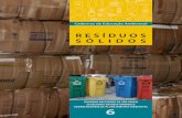 RESÍDUOSarquivos.ambiente.sp.gov.br/publicacoes/2016/12/6-ResiduosSolidos.pdf · dos 4Rs – são fundamentais na sensibilização da sociedade quando se trata de resíduos sólidos.