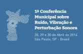 ABRIL/14 Conferência Municipal São Paulo | 2014conferenciaruidosp.com.br/assets/files/Apresentacoes/Painel1/... · diversos países, tornam cada vez mais fácil a gestão de riscos