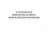CÓDIGO BRASILEIRO ANTIDOPAGEM - ABCDabcd.gov.br/arquivos/legislcao/Cdigo_Brasileiro_Antidopagem.pdf · É suficiente que a Substância Proibida ou o Método Proibido tenha sido Usado