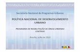 POLÍTICA NACIONAL DE DESENVOLVIMENTO URBANOipea.gov.br/agencia/images/stories/PDFs/100705oficinamobilidadeip... · Política Nacional de Desenvolvimento Urbano O que é? ... motorizados
